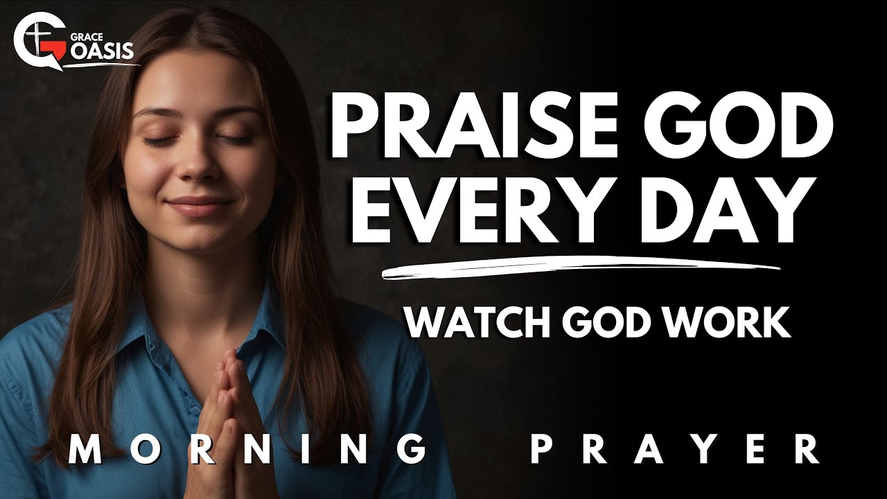 Make a Joyful Noise to God and Receive His Endless Blessings | Morning Prayer