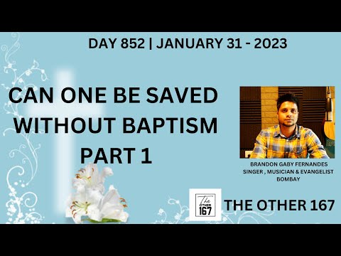 Can one be saved without baptism - part 1 | Brandon Gaby Fernandes | The Other 167