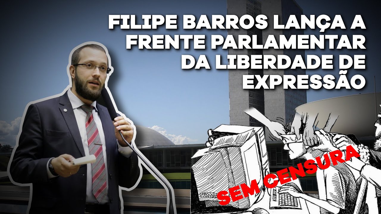 FILIPE BARROS LANÇA A FRENTE PARLAMENTAR DA LIBERDADE DE EXPRESSÃO