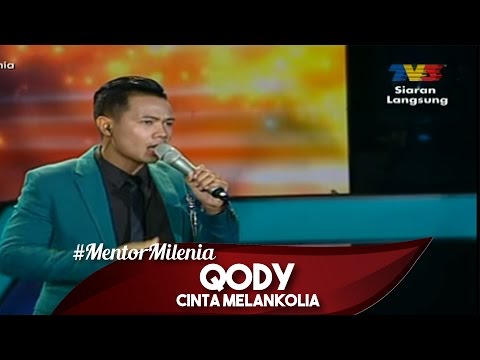 #MentorMilenia | Qody | Cinta Melankolia