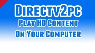 Get Directv on your PC Directv2pc Application