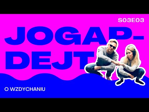 JOGAPDEJT S03E03   O WZDYCHANIU