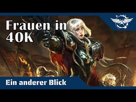Ein anderer Blick auf Frauenfiguren im Warhammer 40K- Universum