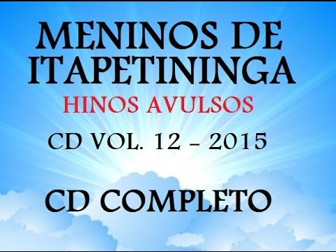 HINOS AVULSO CCB - CD. VOL. 12 COMPLETO - MENINOS DE ITAPETININGA