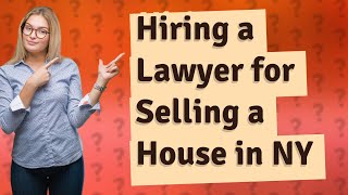 Can you sell a house in NY without a lawyer?