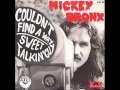Mickey Bronx - Sweet talkin' guy (1973)