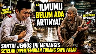 Download lagu 'ILMUMU BELUM ADA ARTINYA!' Santri Jenius Ini Menangis Setelah Melihat Pengorbanan Tukang Sapu Pasar mp3