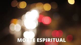 MORTE ESPIRUTUAL