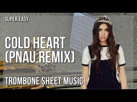 SUPER EASY Trombone Sheet Music: How to play Cold Heart (PNAU Remix)  by Elton John and Dua Lipa