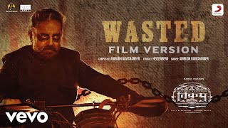 Wasted - Film Version  Vikram  Kamal HaasanVijay S