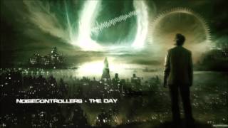 Noisecontrollers - The Day [HQ Original]
