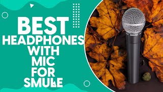 Download lagu Best Headphones With Mic For Smule Sing in 2024: Top Picks for Crystal Clear Audio Quality mp3