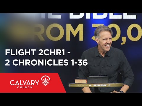 2 Chronicles 1-36 - The Bible from 30,000 Feet  - Skip Heitzig - Flight 2CHR1