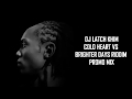COLD HEART VS BRIGHTER DAYS RIDDIM MIX