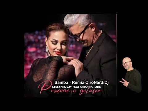 Samba - Passione e Gelusia - Stefania Lay ft Ciro Rigione - Rmx CiroNardiDj