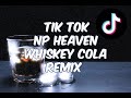 NP Heaven - Whiskey Cola Remix (1 Hour)