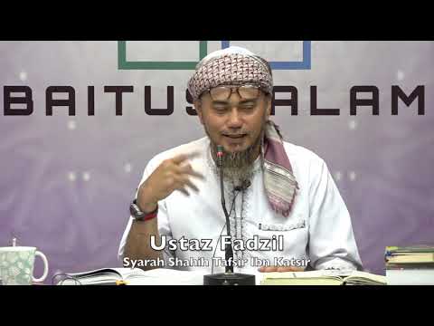 20190710 Ustaz Fadzil : Syarah Shahih Tafsir Ibn Katsir