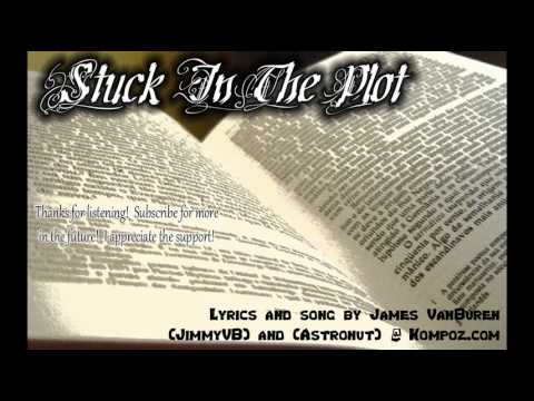 'Stuck In The Plot' (ORIGINAL SONG)