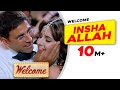 Allah Ho Allah Insha Allah Welcome Movie Akshay Kumar Katrina Kaif Nana Patekar Anil Kapoor