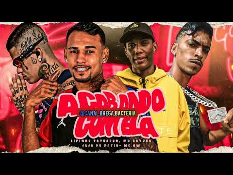 MC BOYUGO E MC GW E LIPINHO TATUADOR E JAJA DO PATIO - ACABANDO COM ELA #bregafunk2022