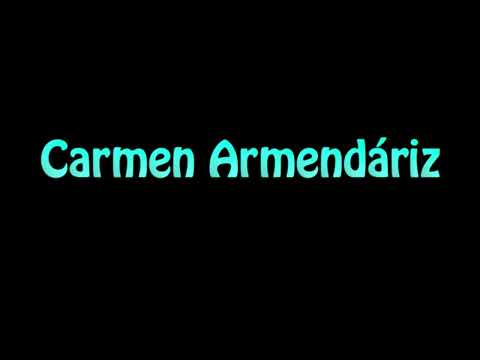 Learn How To Pronounce Carmen Armendariz