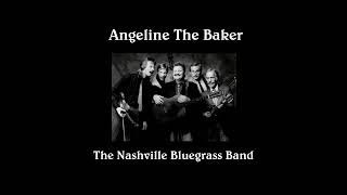 Angeline The Baker - The Nashville Bluegrass Band