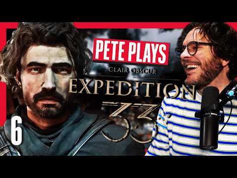 Clair Obscur: Expedition 33 with PremierTwo (Pete) PART 6