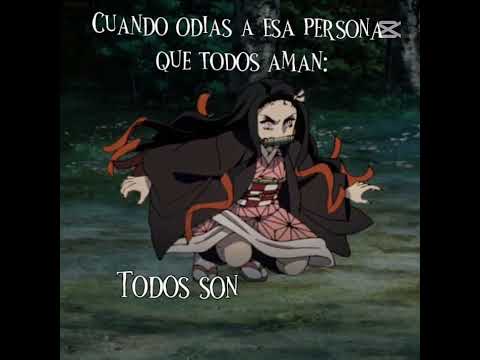 🌷✨Todos son Tontos🌷✨ Nezukoeditss