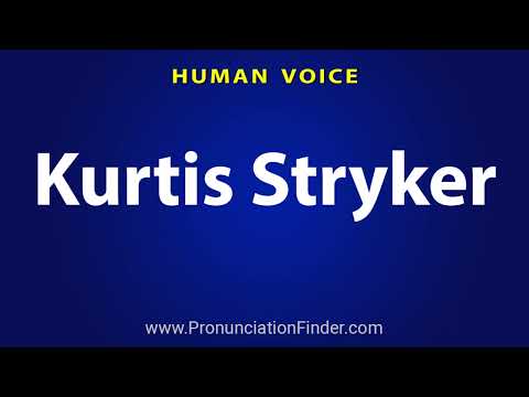 How To Pronounce Kurtis Stryker