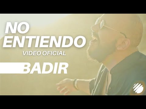 BADIR - No Entiendo (video oficial)
