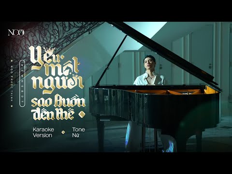 KARAOKE TONE NỮ | Yêu Một Người Sao Buồn Đến Thế | NOO PHƯỚC THỊNH