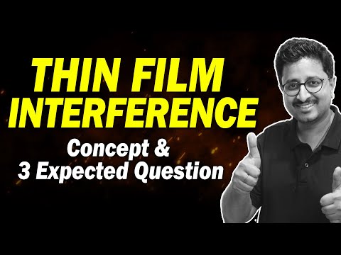 Thin Film Interference - Concept & 3 Expected Questions | JEE Main & Advanced | Eduniti