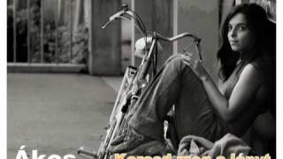 Ákos  - Keresd meg a lányt (Andante verzió)
