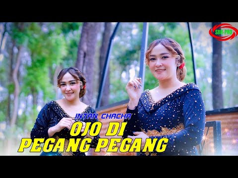 INTAN CHACHA - OJO DI PEGANG PEGANG ( Original Official Video Music )