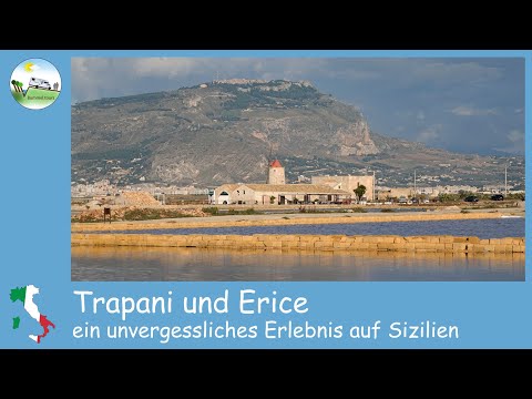 Trapani und Erice – ein unvergessliches Erlebnis