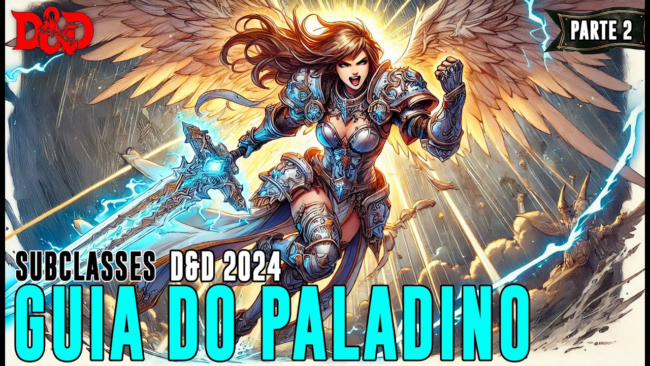[D&D 2024] Guia do Paladino - Parte 2 | Tierlist Subclasses - Dicas de RPG #330