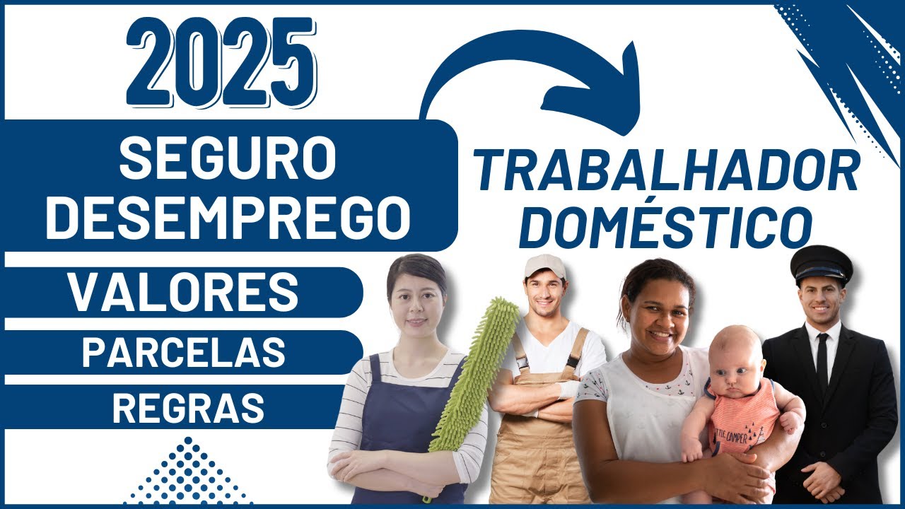 Seguro Desemprego Doméstica 2025: Novos Valores e Parcelas