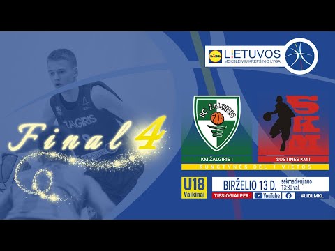 LIDL - MKL: U18 vaikinų A div. | KM Žalgiris I - SOSTINĖS KM I