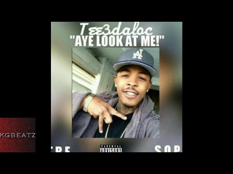 Tee3 - Aye Look At Me [New 2015]