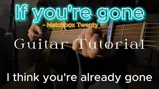 Download lagu If you're gone - Matchbox Twenty Guitar Tutorial mp3