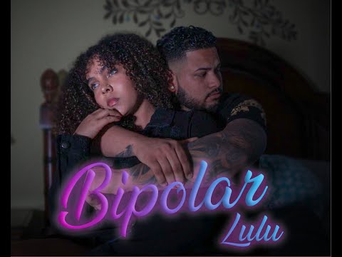 Lulu Castillo -Bipolar (Official Video)