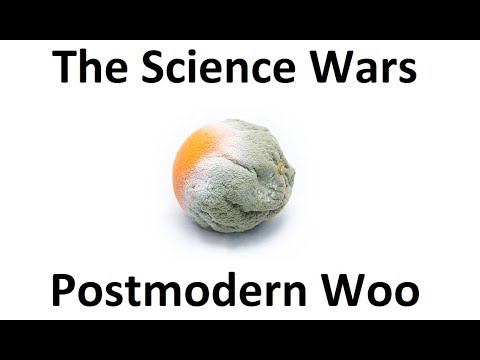 Postmodern Woo | The Science Wars