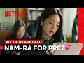 Day In The Life Of Pres Nam Ra All Of Us Are Dead Netflix Philippines
