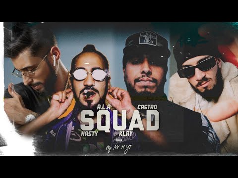 A.L.A ft. Klay , El Castro , NASTYSH!!T - SQUAD | Prod. Mr H YT