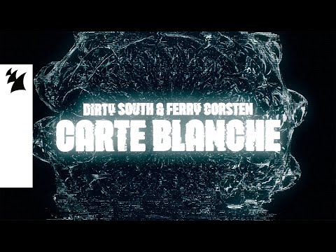 Dirty South & Ferry Corsten - Carte Blanche (Official Visualizer)