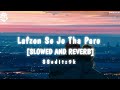 Lafzon Se Jo Tha Pare SLOWED AND REVERB New Trending Song ️ SSeditz9k