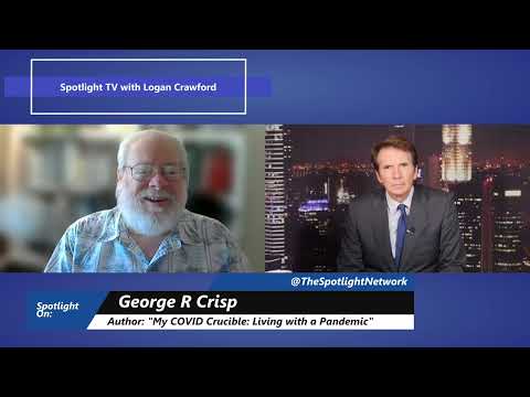 George R. Crisp in Spotlight TV Interview with Logan Crawford