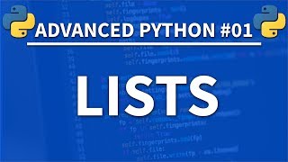 Lists in Python - Advanced Python 01 - Programming Tutorial