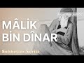 Malik Bin Dinar - Hayri Küçükdeniz Sohbetler Serisi