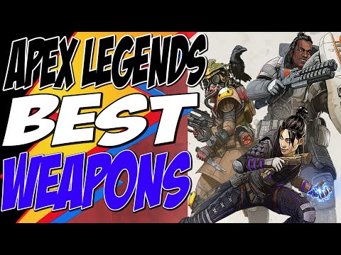 Apex Legends BEST WEAPONS to Use in the Game to Help You WIN More Video